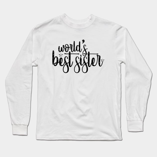 World's Best Sister Long Sleeve T-Shirt by Marija154